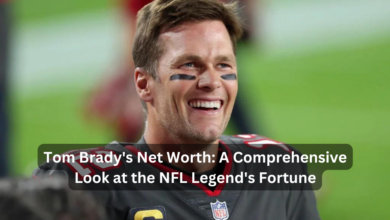 Tom Brady's Net Worth: A Comprehensive Look at the NFL Legend's Fortune