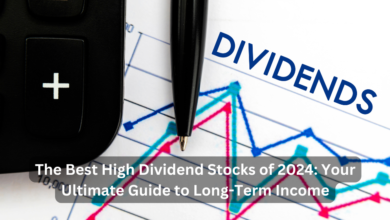 The Best High Dividend Stocks of 2024: Your Ultimate Guide to Long-Term Income