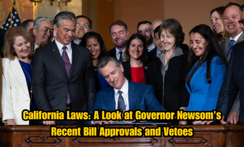 California Laws: A Look at Governor Newsom's Recent Bill Approvals and Vetoes