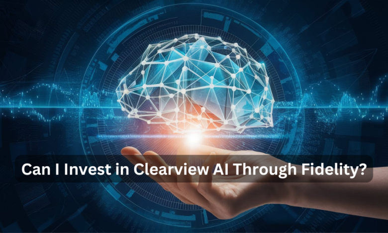 Can I Invest in Clearview AI Through Fidelity?