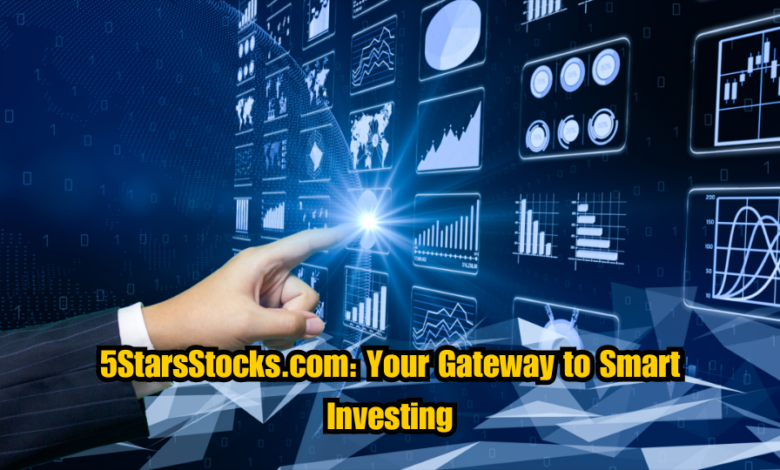 5StarsStocks.com: Your Gateway to Smart Investing