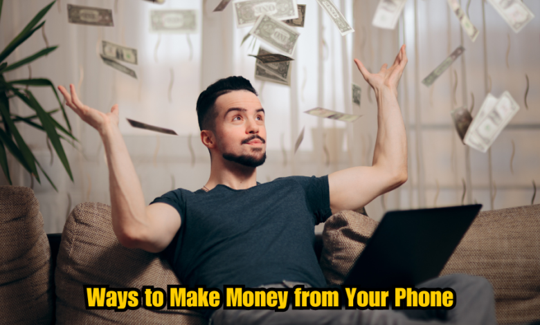 Ways to Make Money from Your Phone